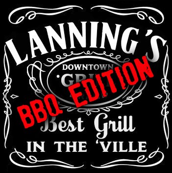 Lanning's Downtown Grill BBQ EDITION!